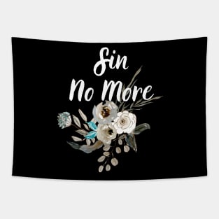 Sin No More Floral Christian Quote Bible Verse Scripture Quotes For Women Tapestry