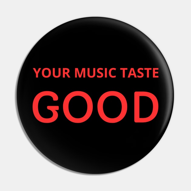 your music taste good Pin by mdr design