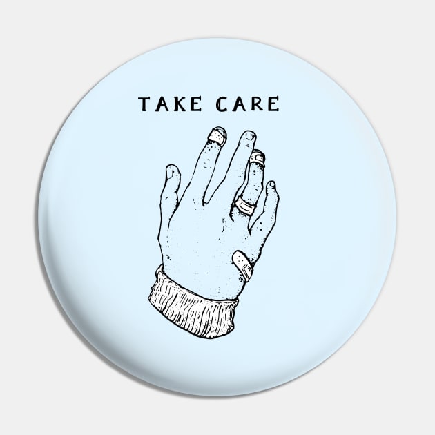 TAKE CARE Pin by theaarnman