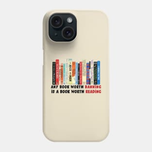 I'm With The Banned, Banned Books shirt, Any Book Worth Banning worth reading Phone Case