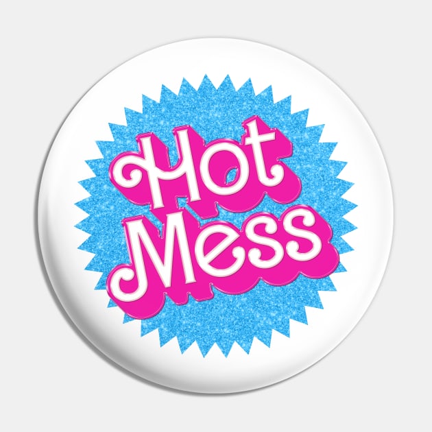 Hot Mess - Barbie Pin by Iron Ox Graphics