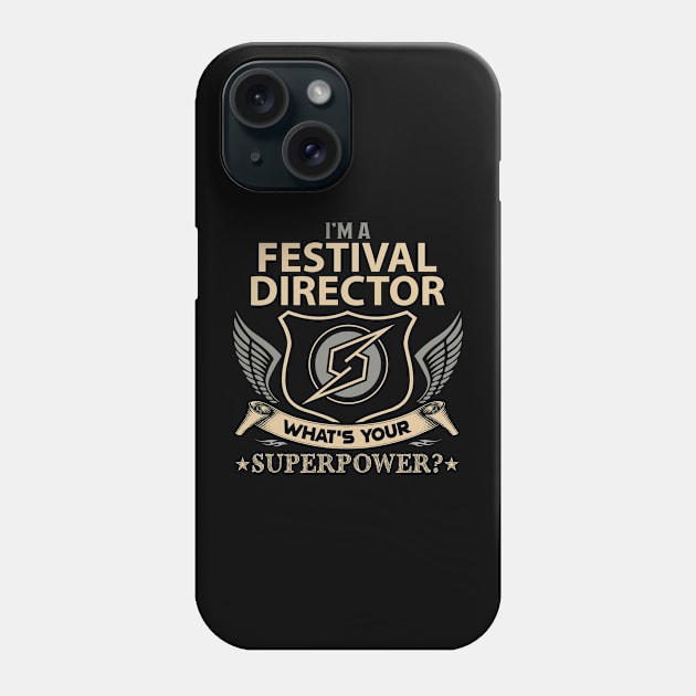 Festival Director T Shirt - Superpower Gift Item Tee Phone Case by Cosimiaart