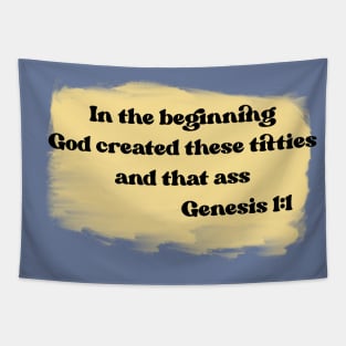 In the beginning God created these titties and that ass, Genesis 1:1 Tapestry