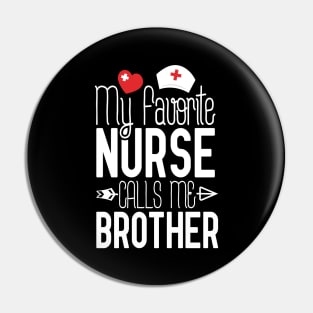 My Favorite Nurse Calls Me Brother Birthday Gift From Sister Nurse Gift Idea Pin