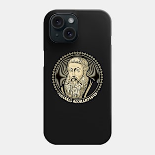 Johannes Oecolampadius Phone Case