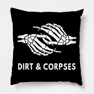 Together With Dirt & Corpses Fan Art Pillow