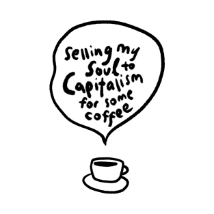 Selling my soul for coffee T-Shirt