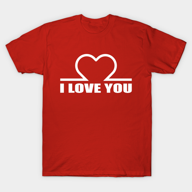 Beautiful I Love You Design - I Love You - T-Shirt | TeePublic