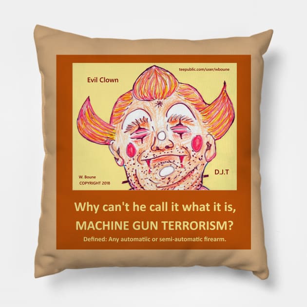 Machine Gun Terrorism? Pillow by wboune