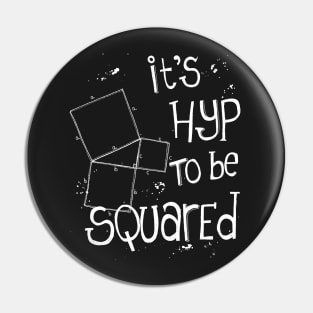 It's Hyp to be Squared (white) Pin