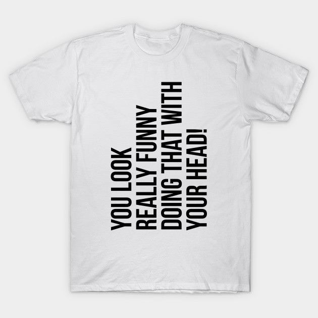 really funny shirts