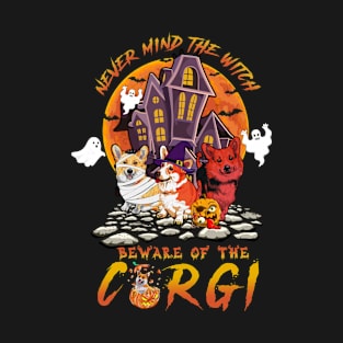 Corgi Happy Halloween T-shirt Never Mind The Witch Beware Of The Corgi Funny Gift T-Shirt