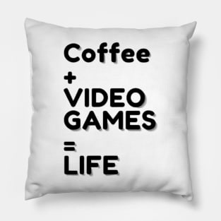 Coffee and Video Games is Life Pillow