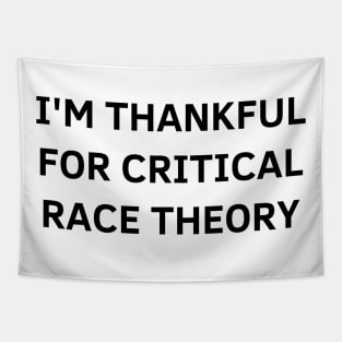 i'm thankful for critical race theory Tapestry