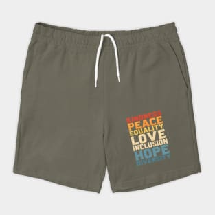 Kindness Peace Equality Love Inclusion Hope Diversity Shorts