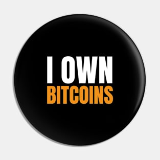 I Own Bitcoins. Bitcoin and Cryptocurrency Believer Pin