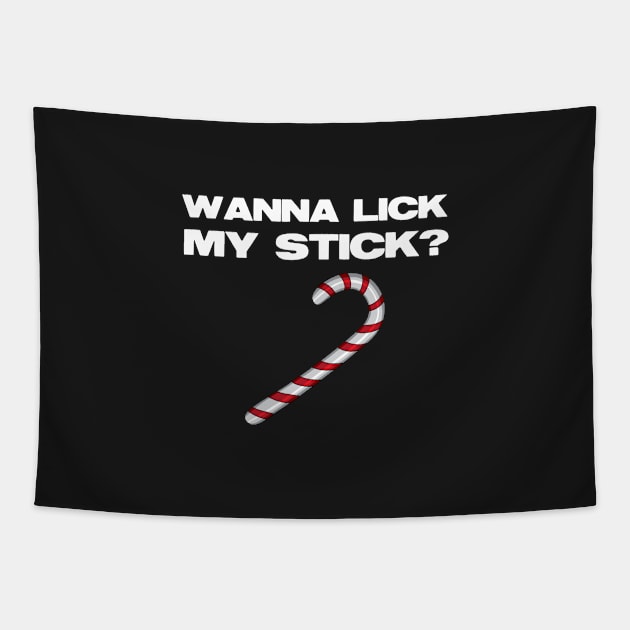 Wanna Lick My Stick? Tapestry by JoyFabrika