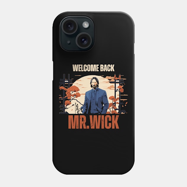 Welcome Back Mr. Wick Phone Case by Alex