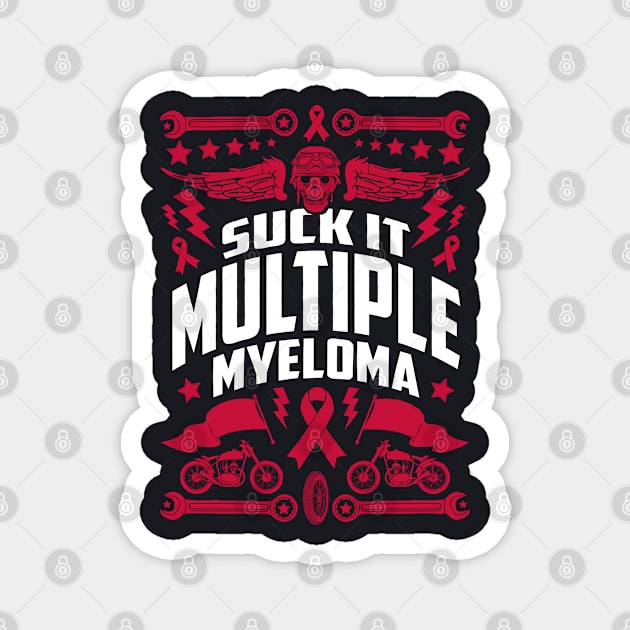 Suck It Multiple Myeloma | Motorcycle Magnet by jomadado