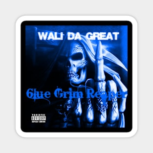 Wali Da Great - 6lue Grim Reaper Magnet