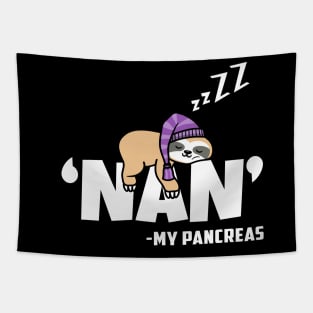 Nah My Pancreas Funny Sloth Diabetes awareness Type 1 T1D Tapestry