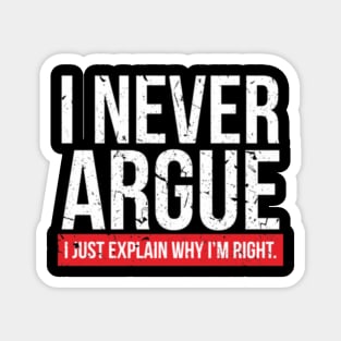 I NEVER ARGUE - I EXPLAIN  1 - Copy Magnet