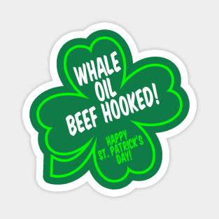 "Whale Oil Beef Hooked!" St. Patrick's Day (Say it fast) Magnet