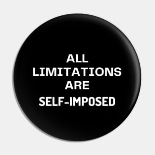 All limitations are self-imposed Pin