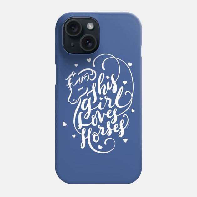 Horse Gifts This Girl Loves Horses Phone Case by DoubleBrush