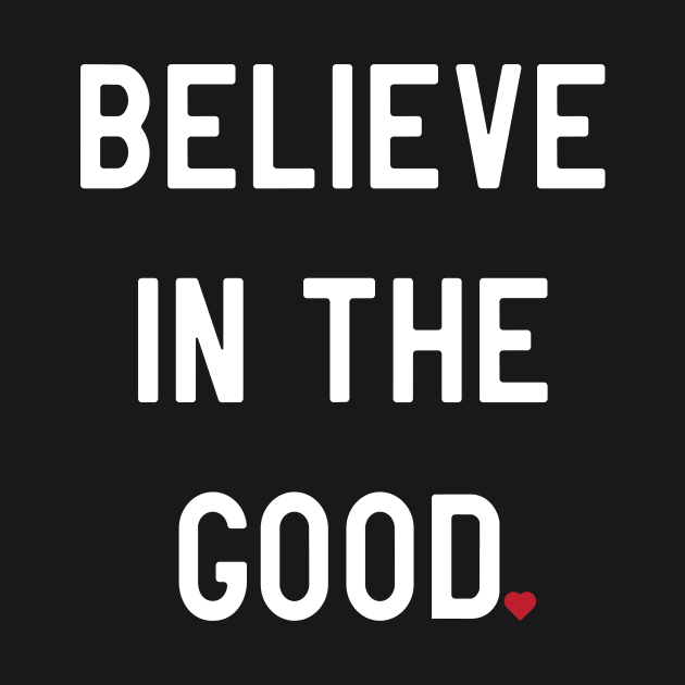 I believe in good by Blister