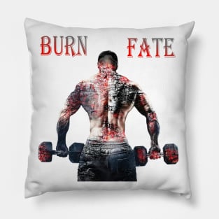 Burn fate Pillow