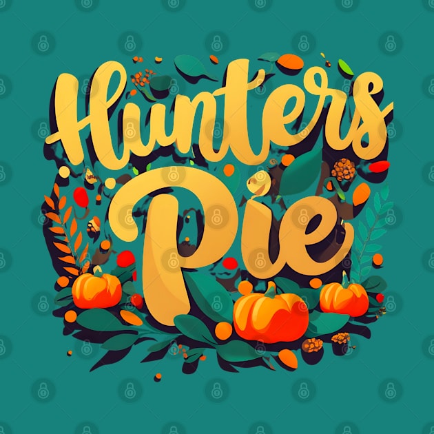 Hunters Pie Thanksgiving by Shopkreativco