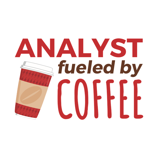 Analyst Fueled by Coffee by PunchiDesign