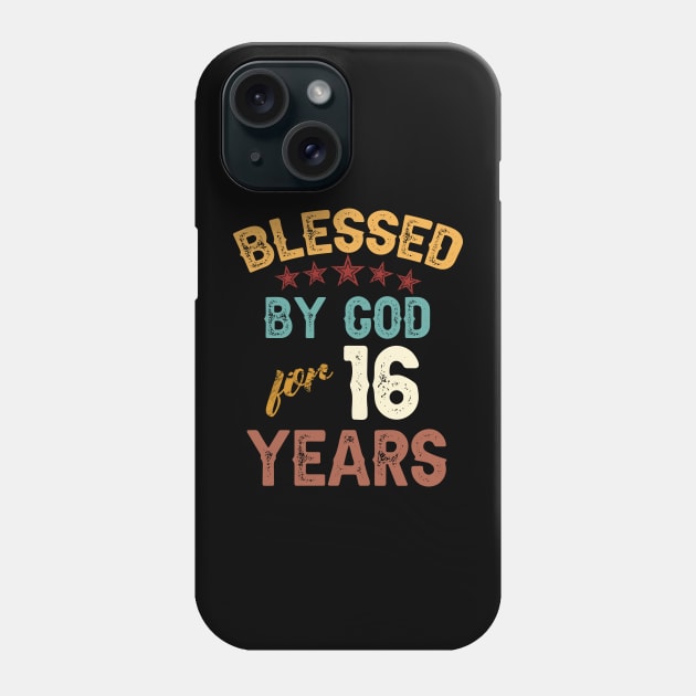 blessed by god for 16 years Phone Case by yalp.play