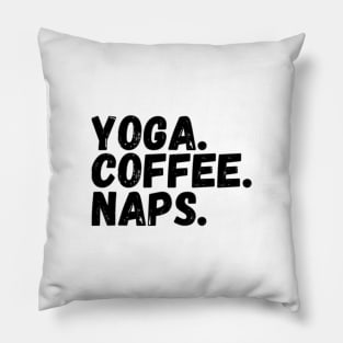 Yoga. Coffee. Naps. Pillow