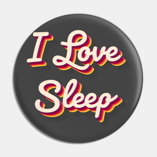 I love sleep Pin by aaallsmiles