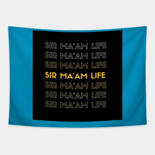 SIR MA'AM LIFE Tapestry