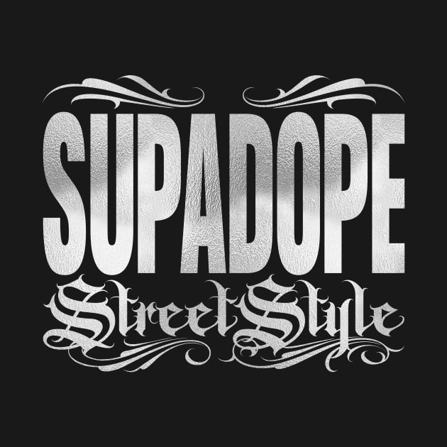 SupaDope Collective | Gangsta StreetStyle by Blissira