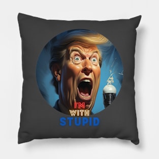 I'M WITH STUPID Pillow