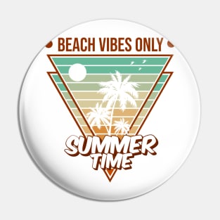 Beach Vibes only summertime california Pin