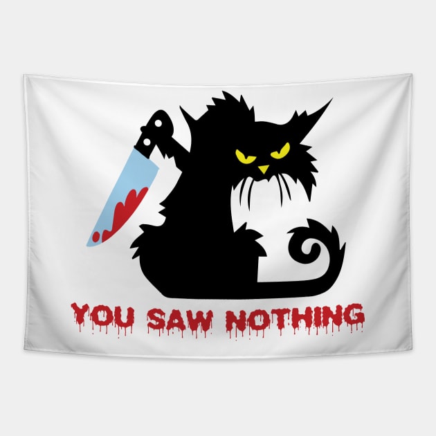 Cat with bloody Knife yu saw Nothing Tapestry by HBfunshirts