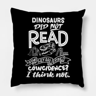 Dinosaurs Did Not Read Pillow