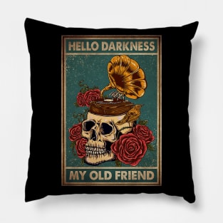 Hello Darkness My Old Friend Funny Pillow