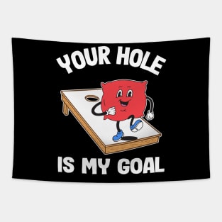 Your Hole Is My Goal Corn Hole Bean Bag Sarcastic Cornhole Tapestry