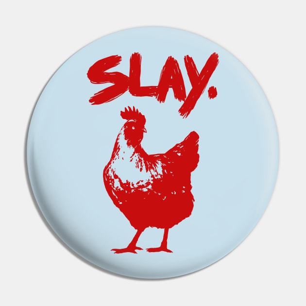 Slay Pin by bigbadrobot