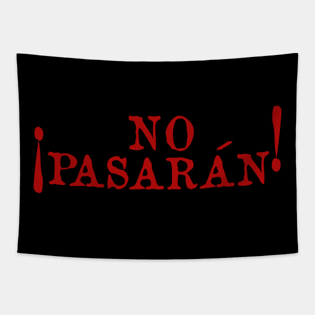 No Pasarán - Protest, Historical, Anti Fascist, Anarchist, Socialist, Leftist Tapestry by SpaceDogLaika