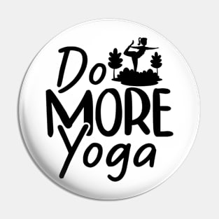 Do more yoga Pin