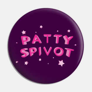 Patty Spivot! Pin