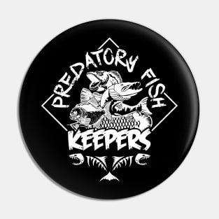 Predatory Fish Keepers Pin