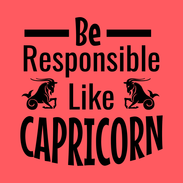 Be responsible like capricorn by cypryanus